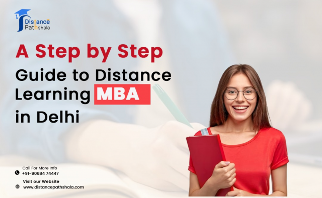 A Step-by-Step Guide to Distance Learning MBA in Delhi